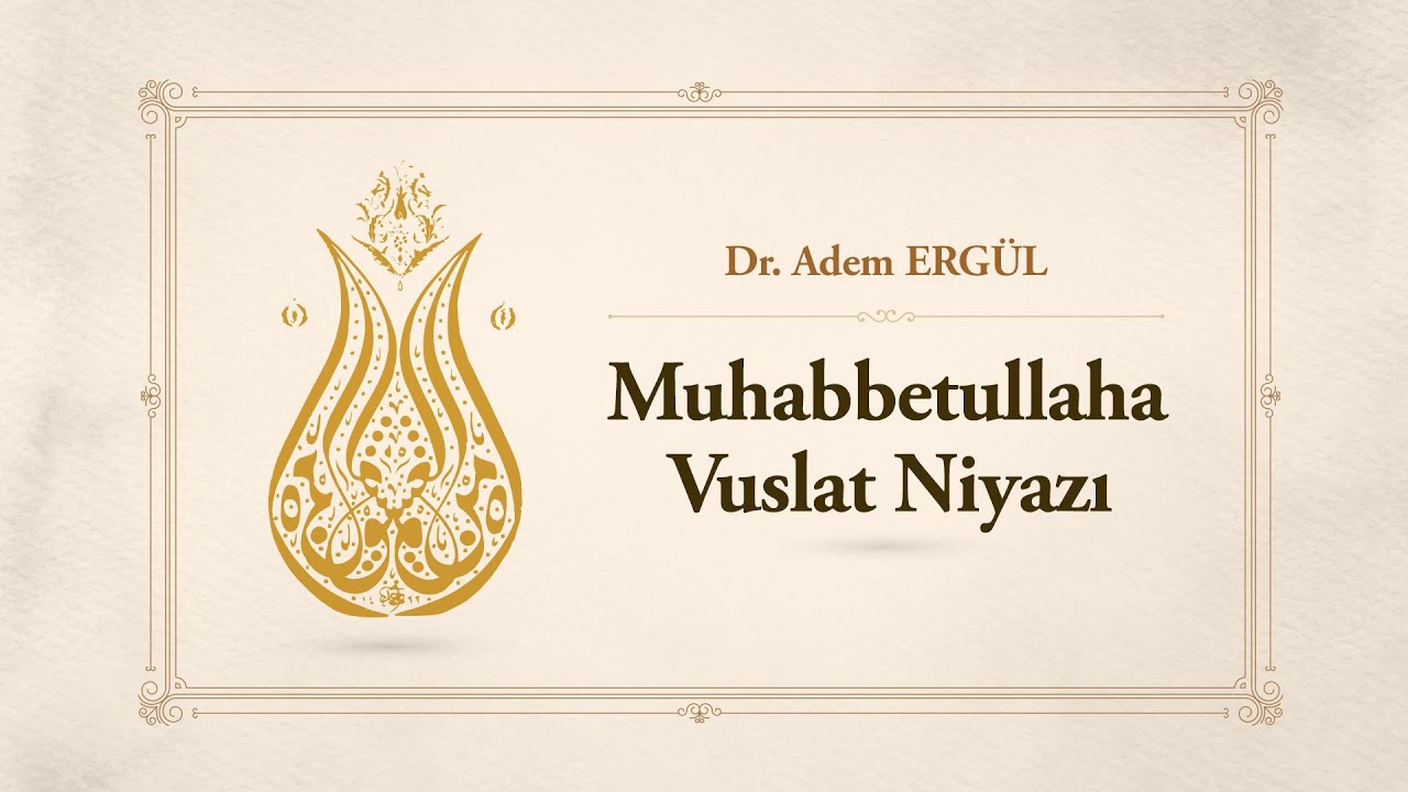 19- Muhabbetin Meyveleri