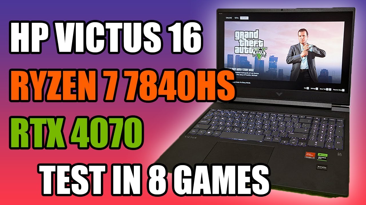 HP Victus 16 Laptop RTX 4070 + Ryzen 7 7840HS - Test in 8 Games (Benchmarks)