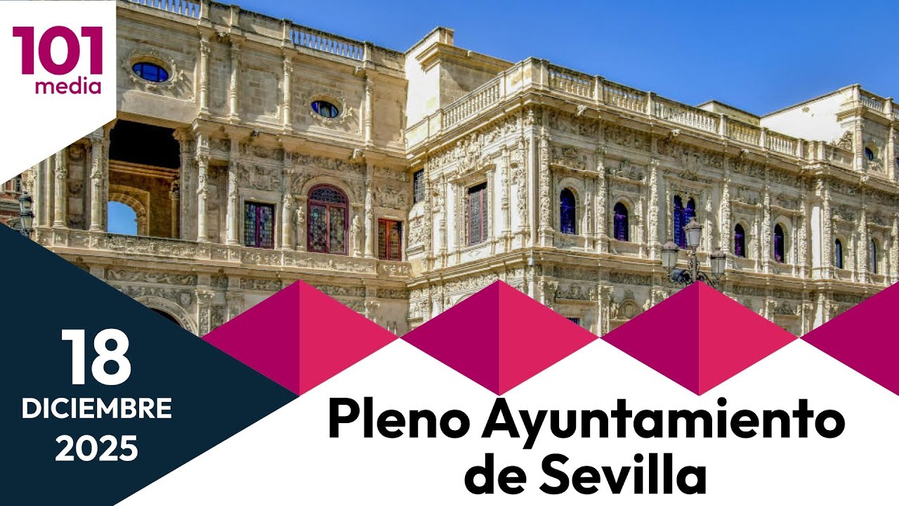 🔴 En directo | Pleno Ayuntamiento de Sevilla 18 de diciembre
