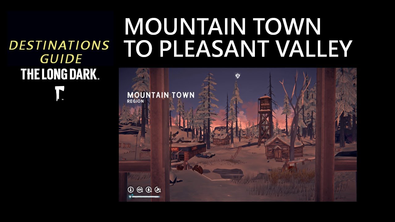 Destination: From Mountain Town to Pleasant Valley, The Long Dark