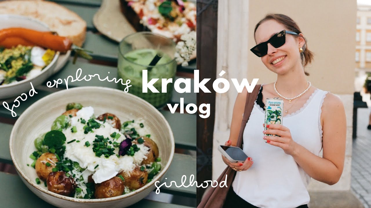 KRAKÓW girls trip // girlhood & food exploring 🎀 / summer diaries