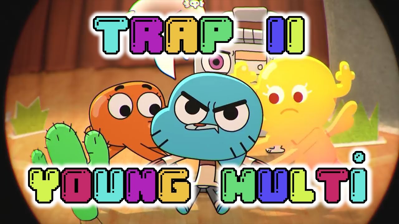 YOUNG MULTI - Trap II (wersja Gumball) (PEŁNA WERSJA)