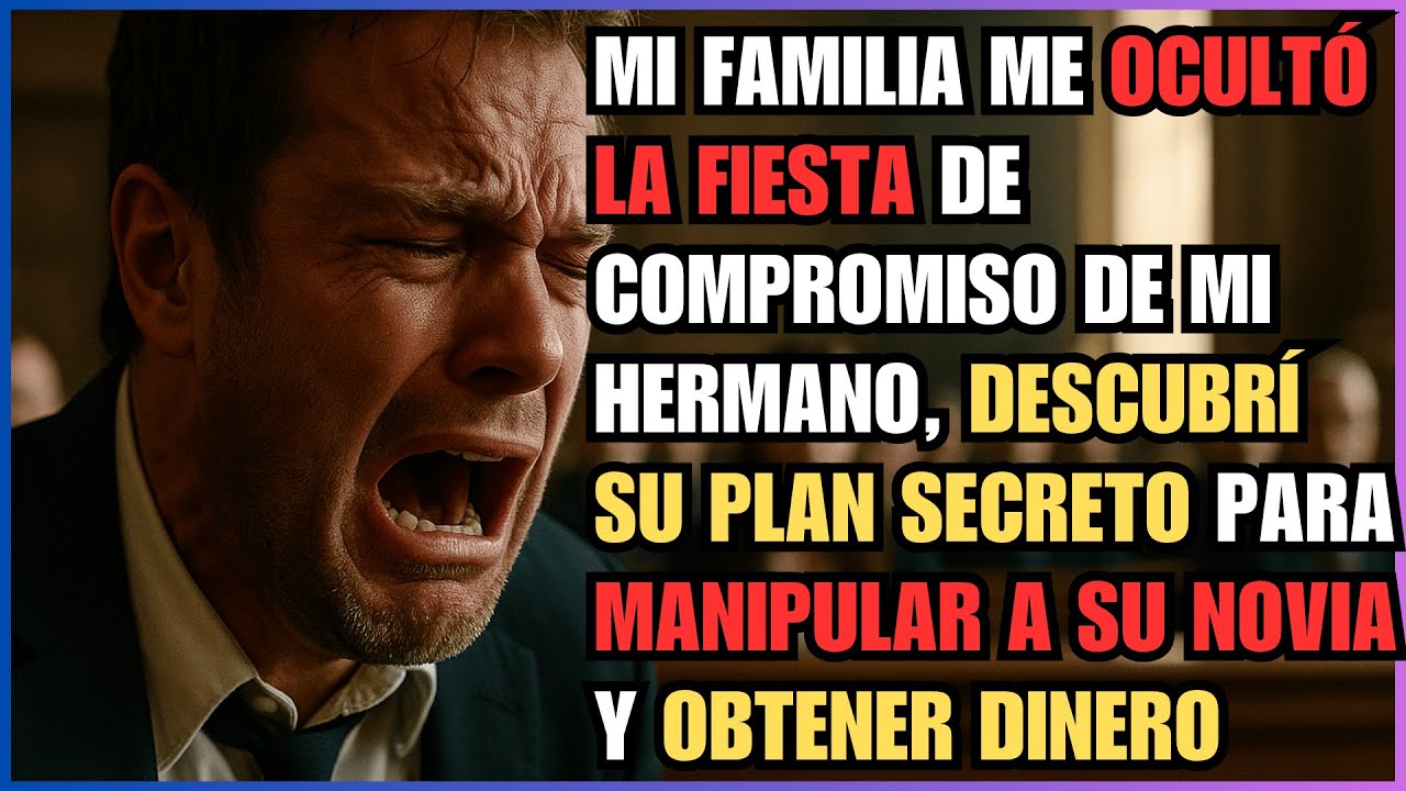 Mi FAMILIA Me Ocultó la Fiesta de Compromiso de Mi Hermano, Descubrí Su Plan SECRETO Para Manipular
