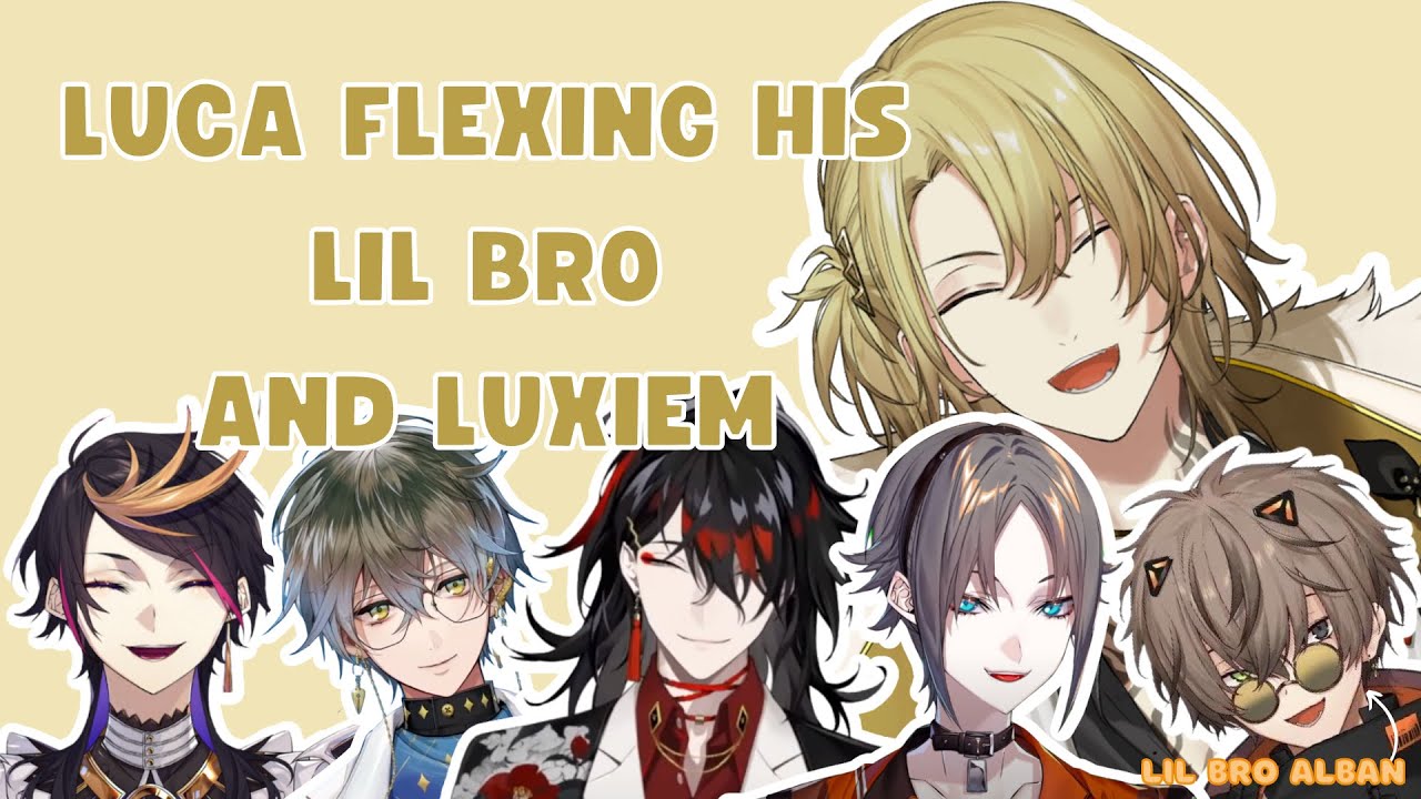 Luca flexing his lil bro Alban and Luxiem [NIJISANJI EN | Luca Kaneshiro]