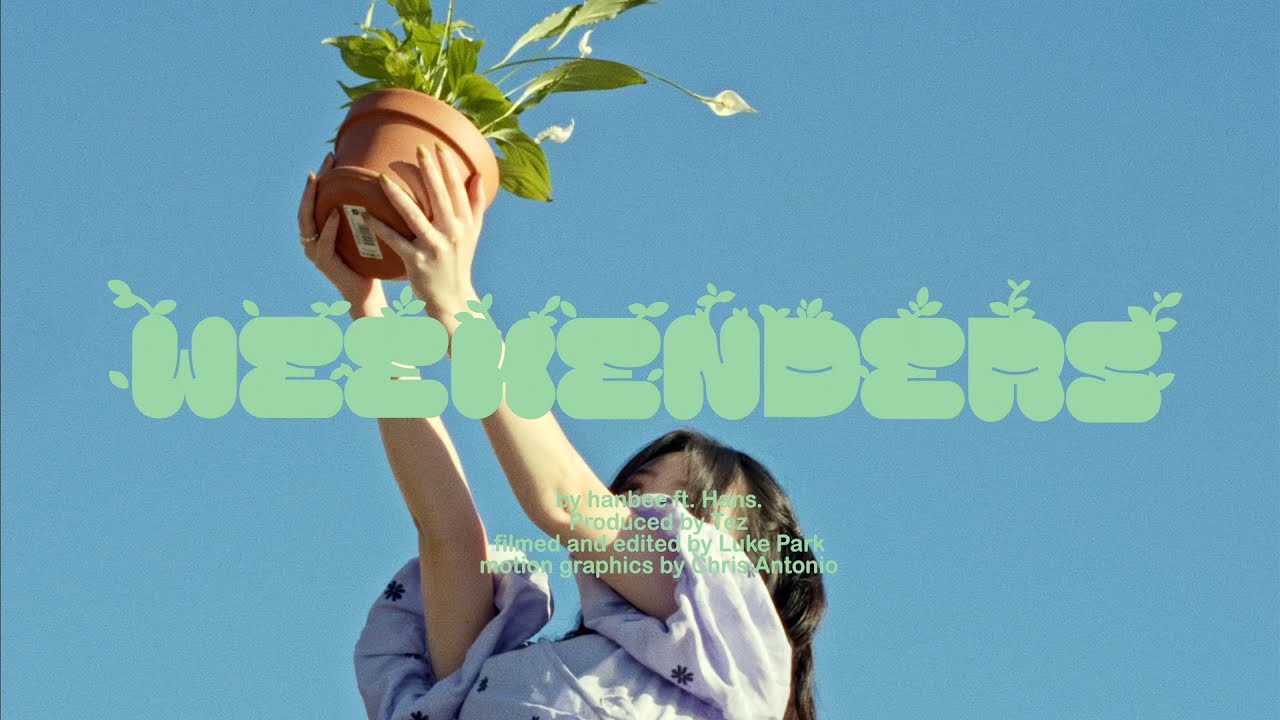 hanbee - weekenders (feat. Hans.) m/v ♬