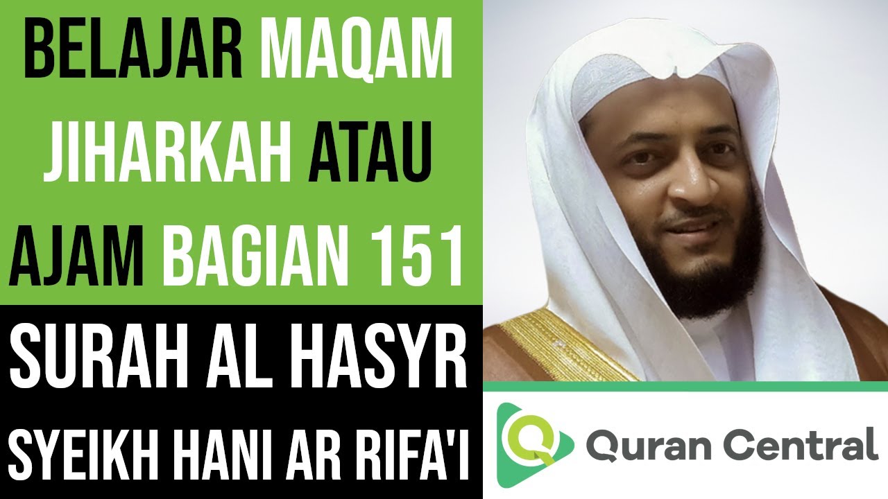 Maqam Jiharkah / Ajam 151 - Surah Al Hasyr - Syeikh Hani Ar Rifa'i