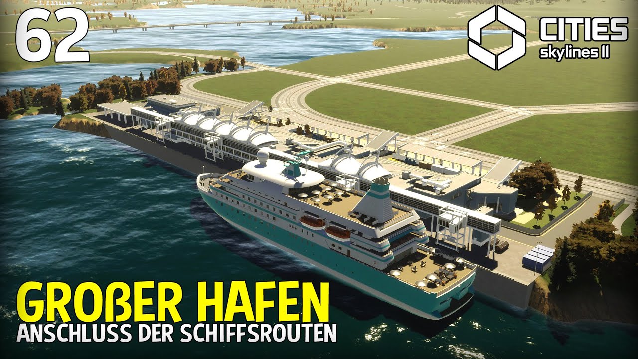 Wir bauen den großen Hafen mit zwei Schiffsrouten in Cities Skylines 2! | Seaside 62