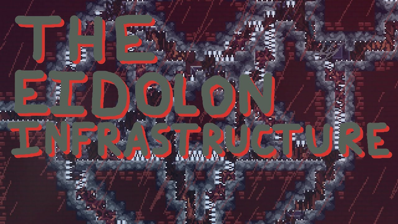 THE EIDOLON INFRASTRUCTURE Clear | (Modded Celeste)