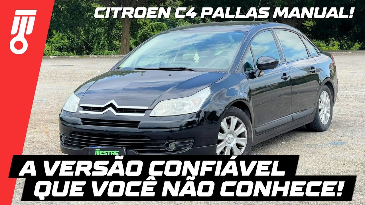 Citroen C4 Pallas MANUAL 2011 - A versão DESCONHECIDA e confiável que vale a pena!