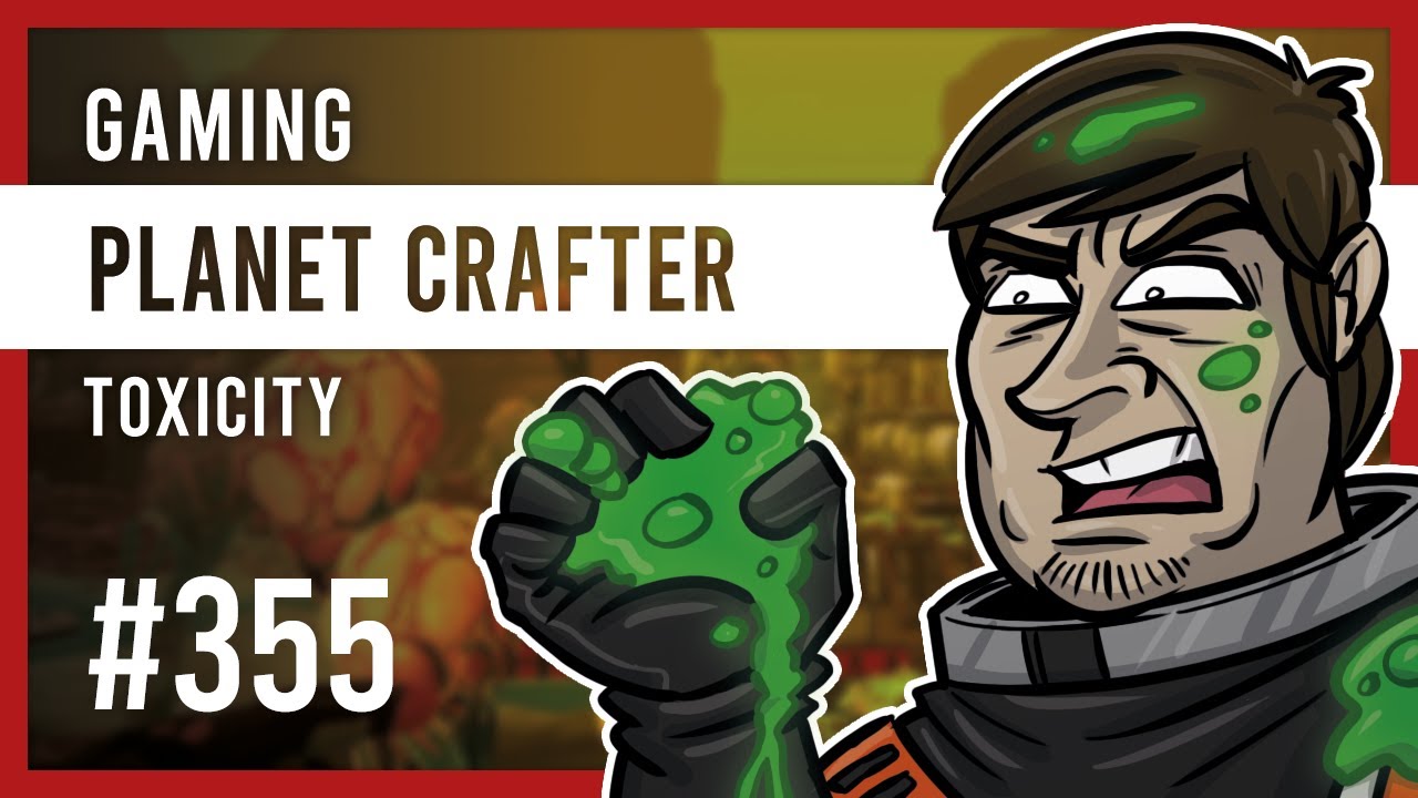☠ Planet Crafter (Toxicity) 