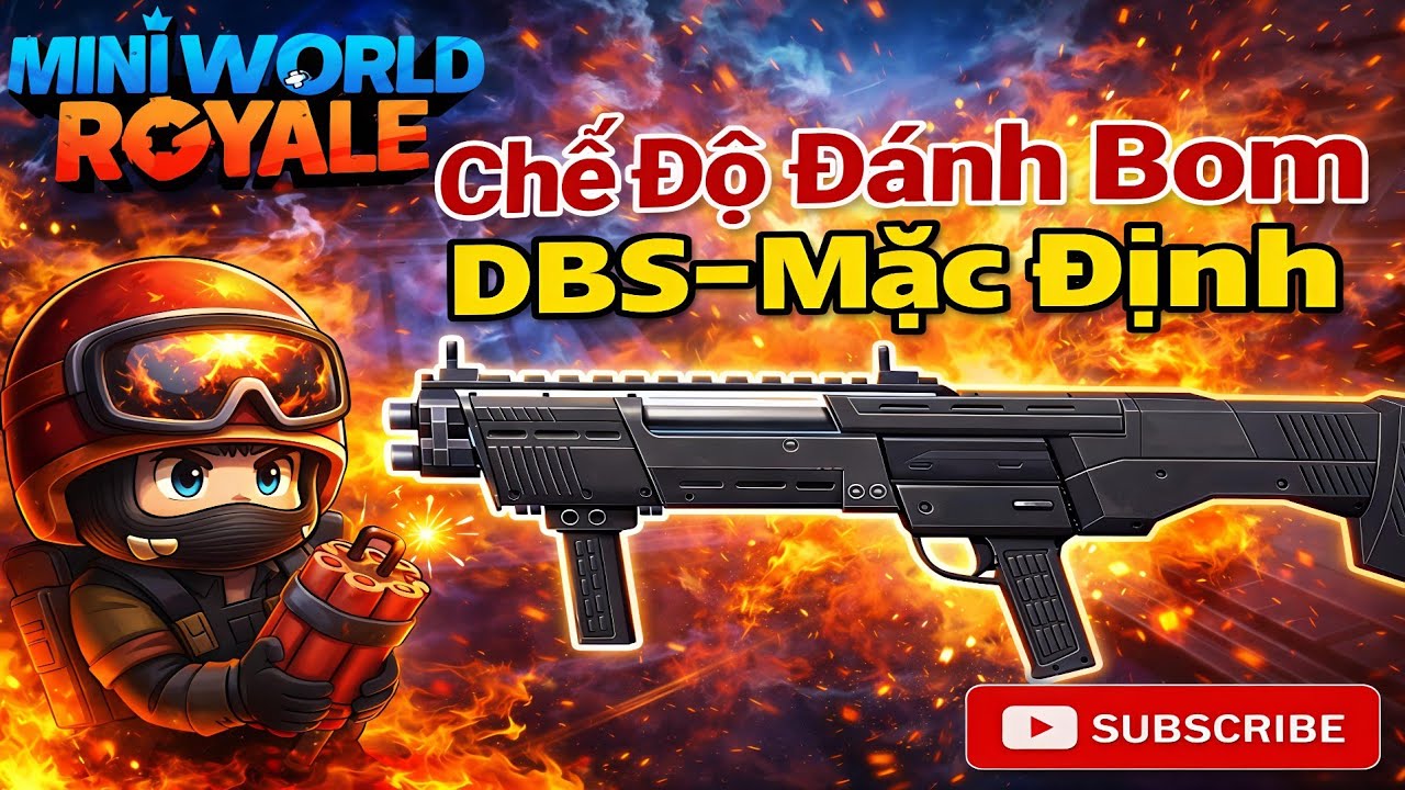 MiniWorld Royale|Chế Độ Đánh Bom 5 VS 5|DBS Mặc Định🖤😲