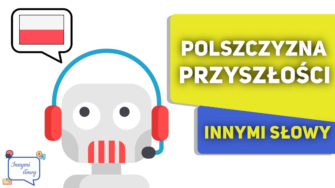 Czy zrozumiemy Polak&oacute;w przyszłości? | Innymi Słowy #8