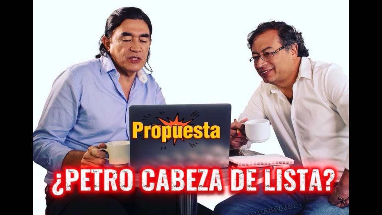 ¿Gustavo Petro Cabeza de lista? | Gustavo Bolívar