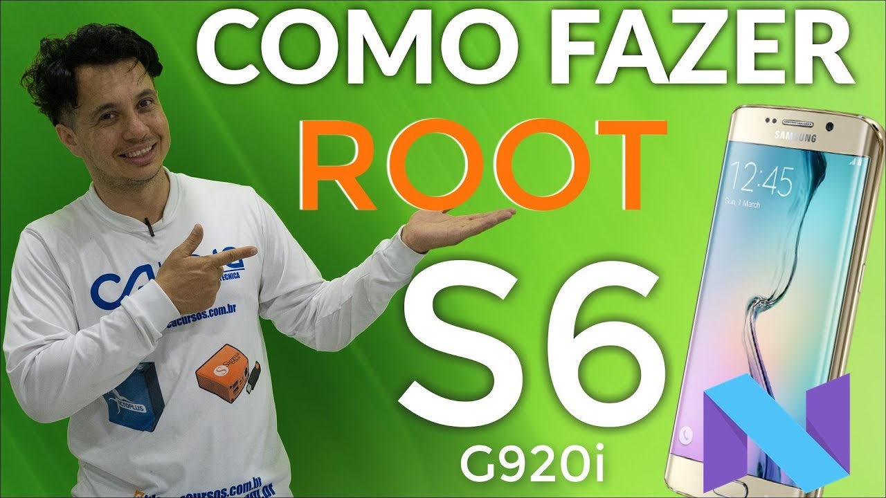 Como Fazer Root no SAMSUNG S6 com ANDROID 7.0| #cacursos