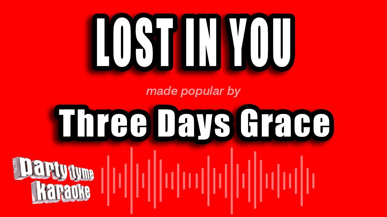 Three Days Grace - Lost In You (Karaoke Version)