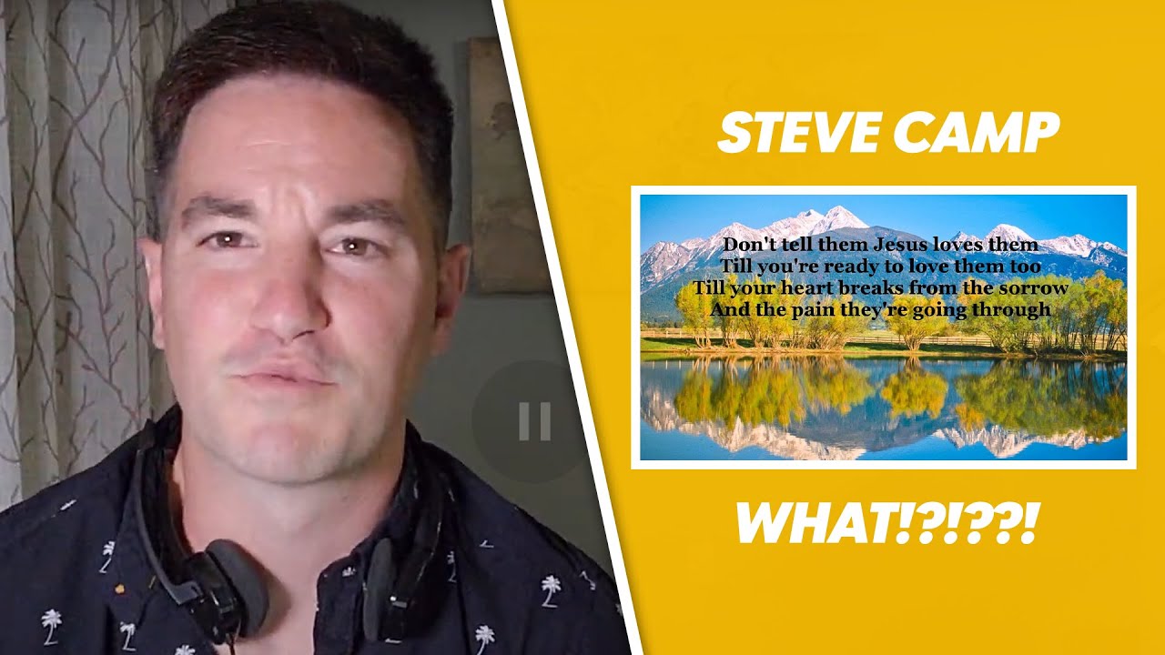 Christian Reaction To Steve Camp - Don't Tell Them Jesus Loves Them