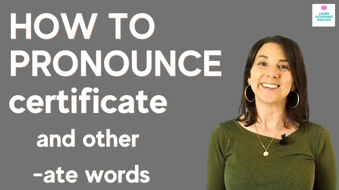 ATE Words Pronunciation Rule: How to Pronounce Certificate