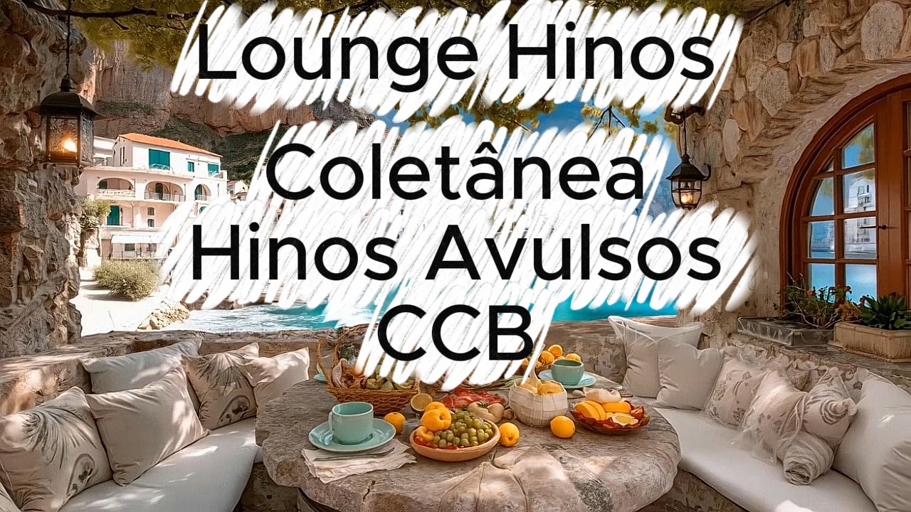 Hinos Avulsos Antigos CCB  - Coletânea - Lounge Hinos - Louvor