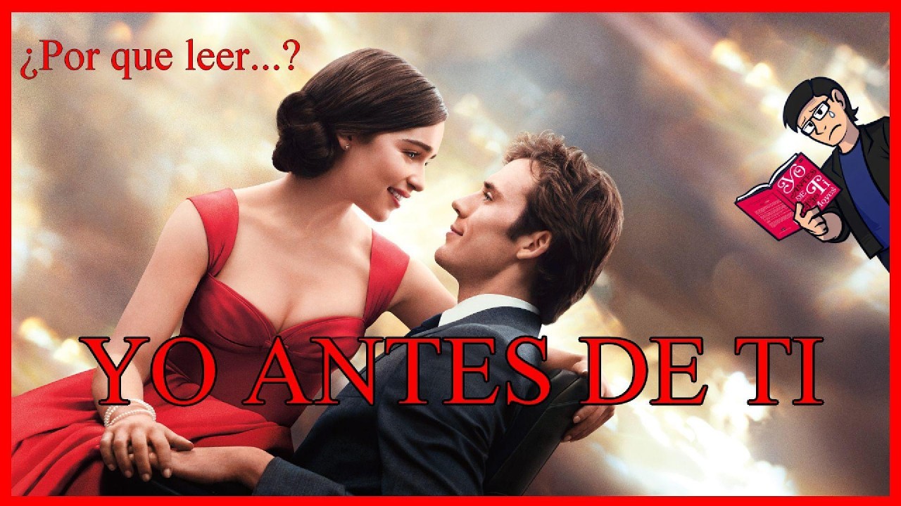 Yo Antes de Ti por Jojo Moyes - Rese&ntilde;a y Opinion Personal