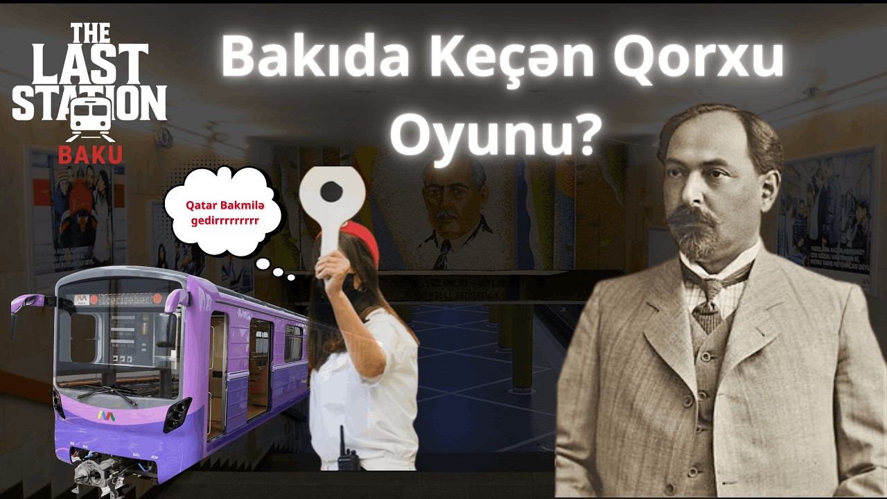 Gec Qaldıq? – Nərimanov Stansiyasında Qatar Qəzası (The Last Station – Baku)