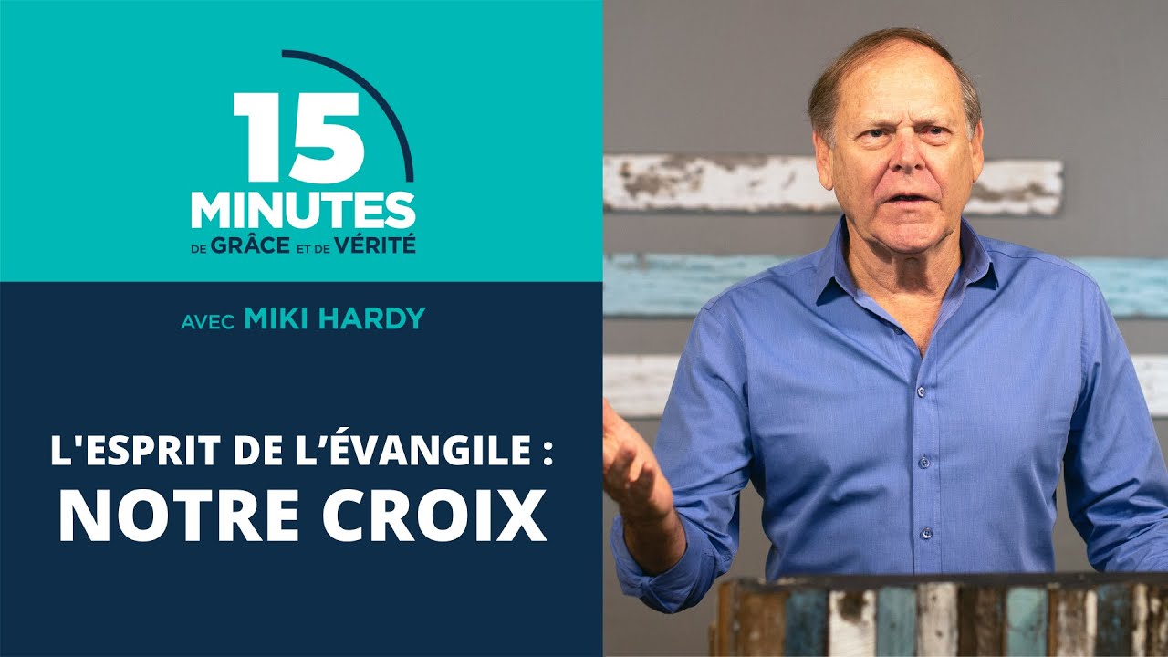 Notre croix | L'esprit de l’Évangile #10 | Miki Hardy