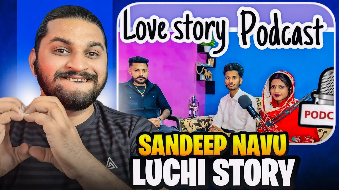Sandeep Te Navu Di Luchi Love Story😡