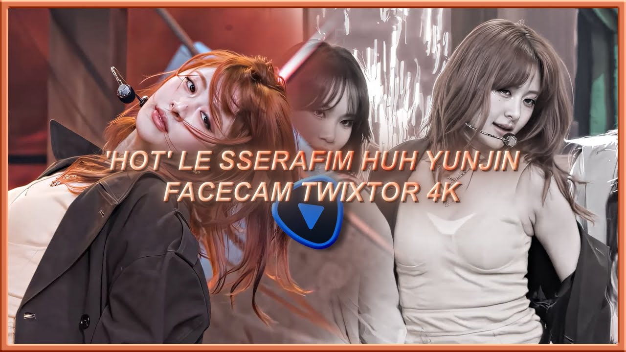 'HOT' LE SSERAFM HUH YUNJIN FACECAM TWIXTOR 4K