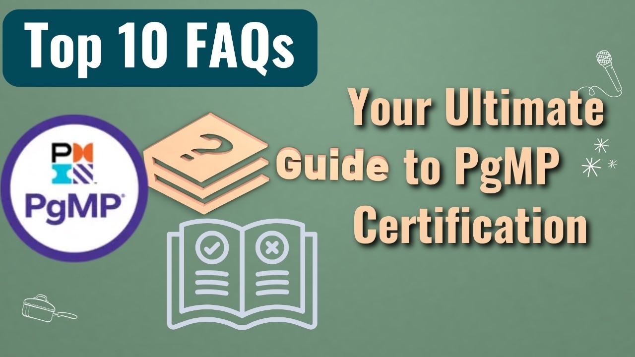 Your Ultimate Guide to PgMP: Top 10 FAQs #PgMPiZenBridge
