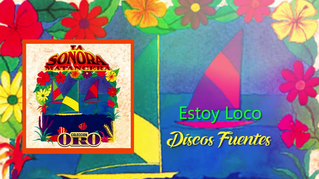 Estoy Loco - La Sonora Matancera / Discos Fuentes [Audio Oficial]