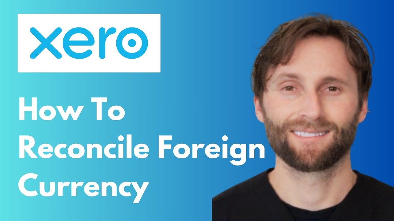 How to Reconcile Foreign Currency FX Transfers and Exchanges in Xero [Full Guide 2026]