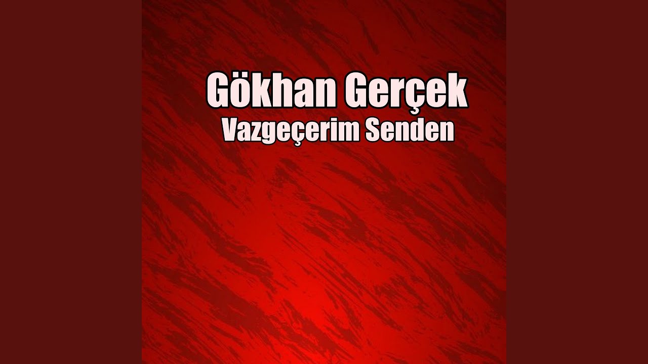Vazgeçerim Senden