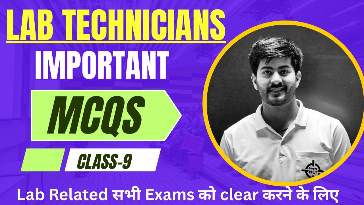Class-9 Lab Technician MCQs by Sachin Punia #aiimscre #pgimer #mltclasses #dmlt #bmlt #2026
