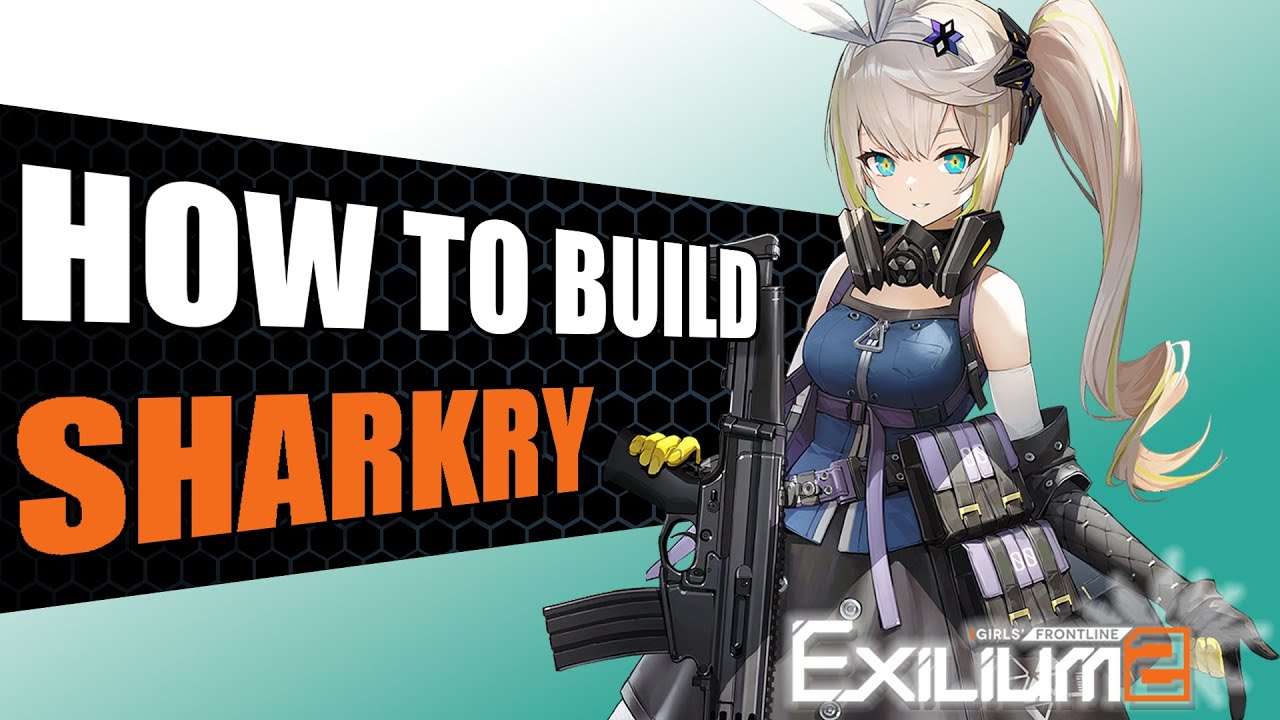 Sharkry Visual Guide [Teams, Attachments, Rotation] | Girls Frontline 2: Exilium