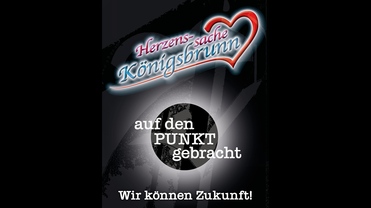 Herzenssache K&ouml;nigsbrunn - Wir k&ouml;nnen Zukunft! | Der Film