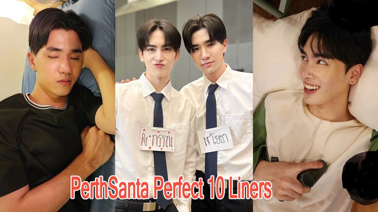 PerthSanta Perfect 10 Liners BTS สายรหัสเทวดา เพิร์ธแซนต้า #perthtanapon #santapp #perthsanta #gmmtv