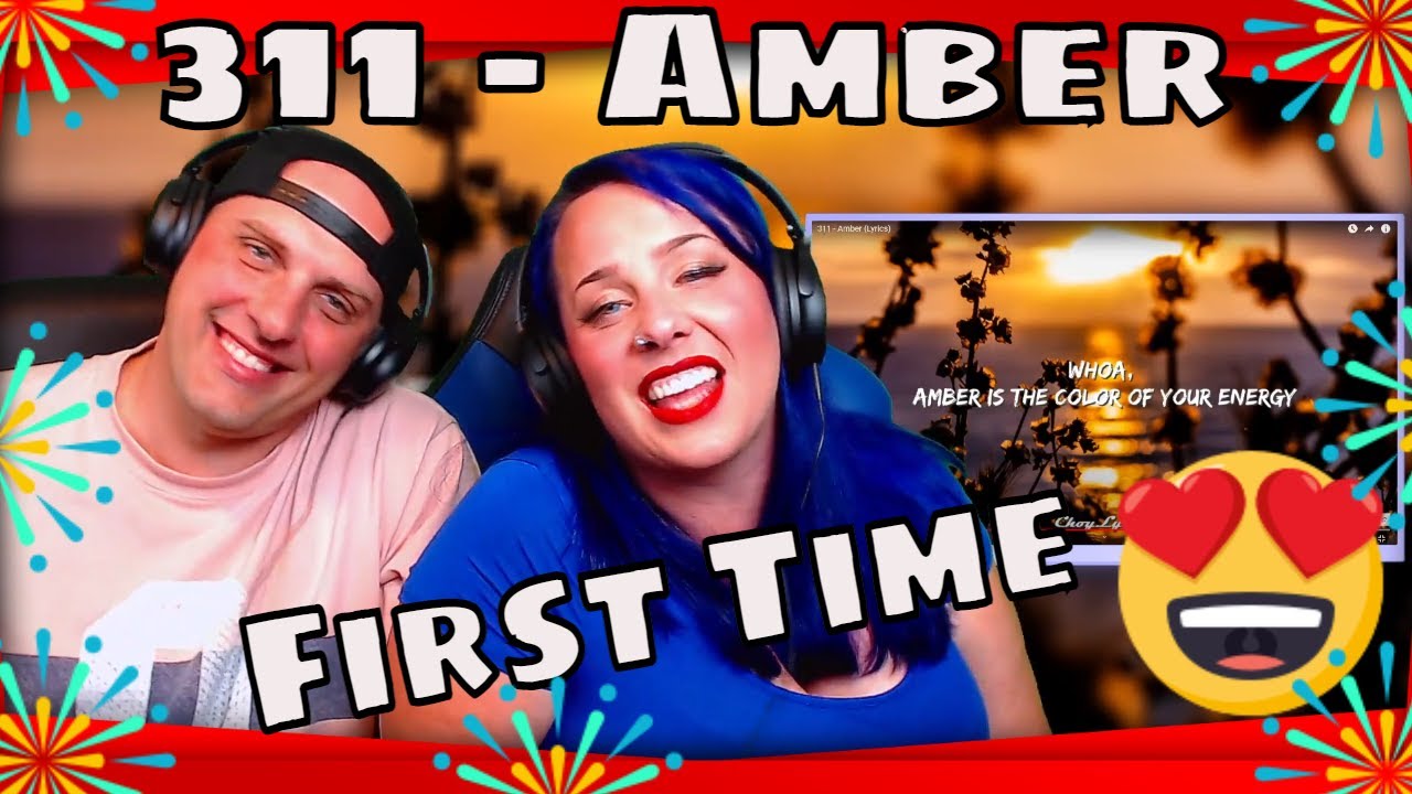 First Reaction To 311 - Amber (Lyrics) THE WOLF HUNTERZ REACTIONS