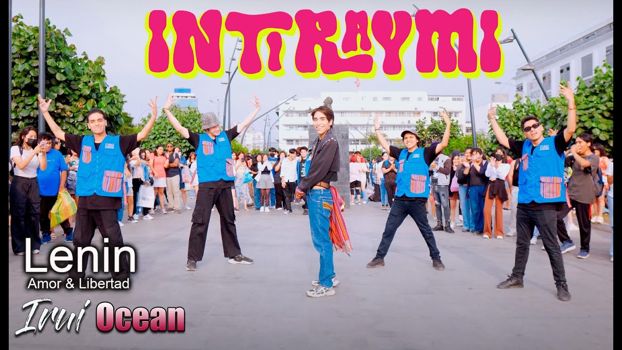 LENIN @leninoficial  - INTIRAYMI  ( Dance Performance video )