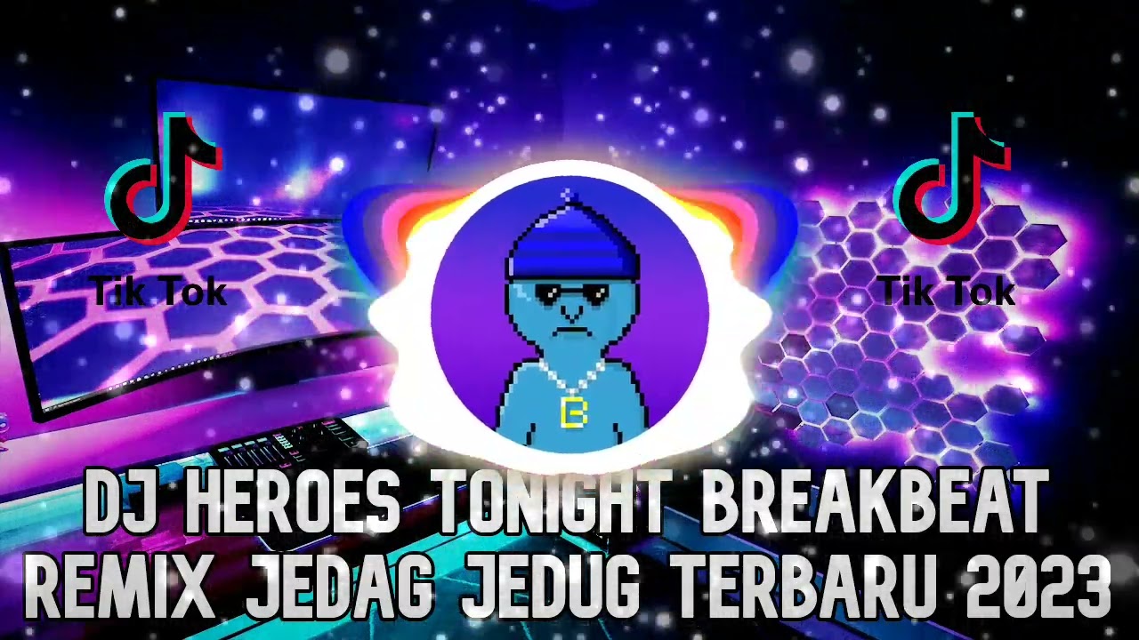 DJ HEROES TONIGHT BREAKBEAT REMIX FULL TERBARU 2023
