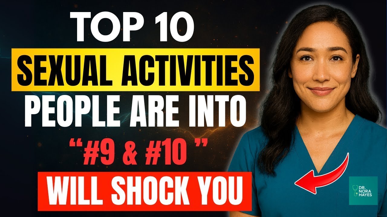 Top 10 Sexual Secrets Revealed (You Won't Believe #9 & #10) //Dr Nora Hayes
