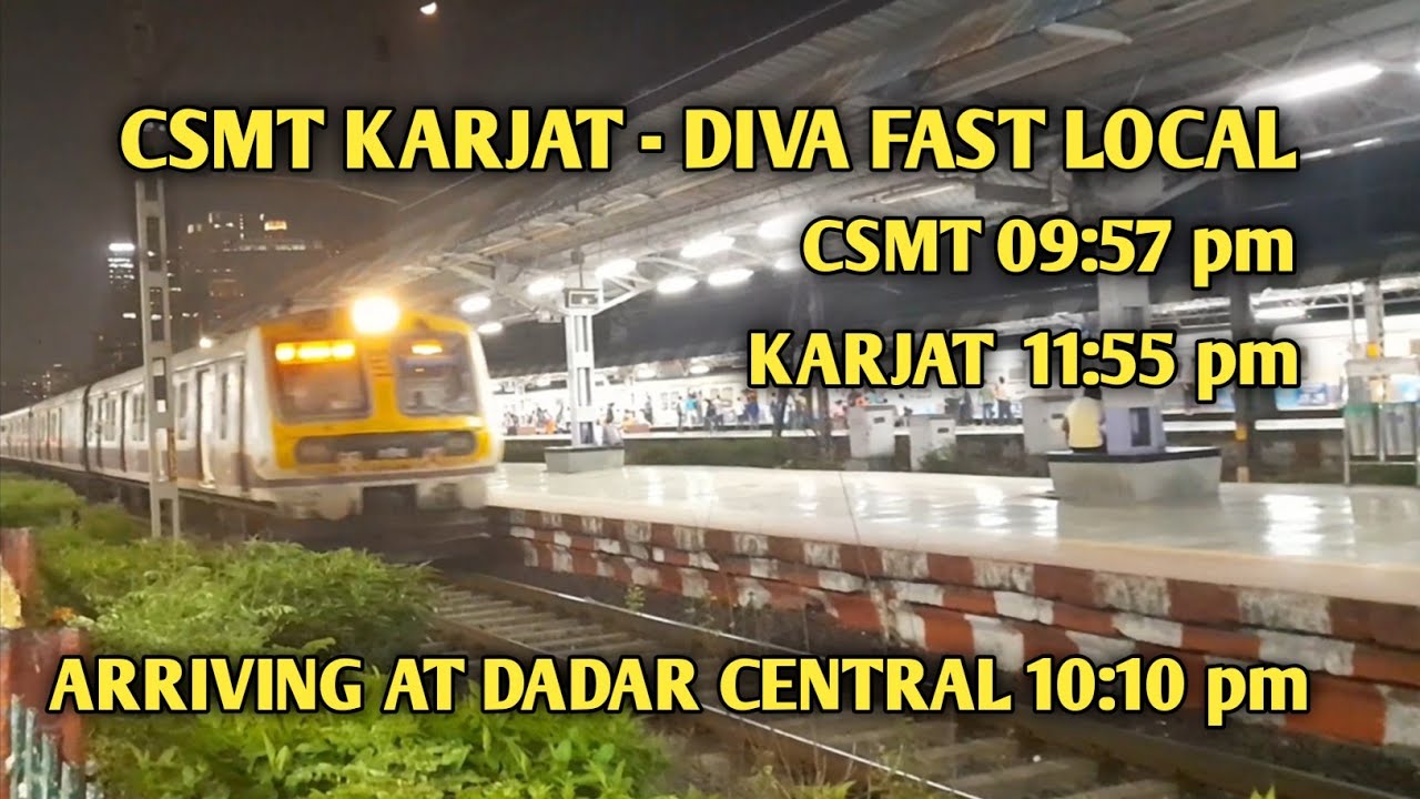 Chhatrapati Shivaji Maharaj Terminus Karjat Diva Fast Local
