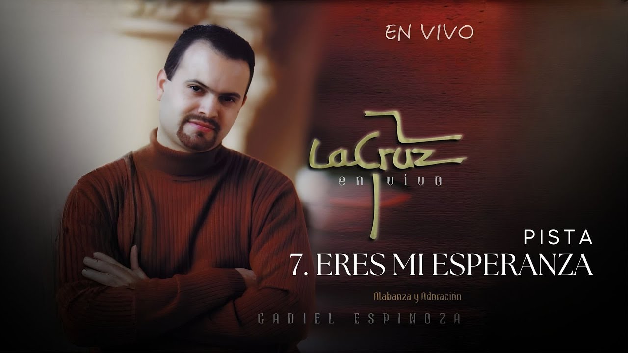 La Cruz - Eres Mi Esperanza (Pista) - Gadiel Espinoza