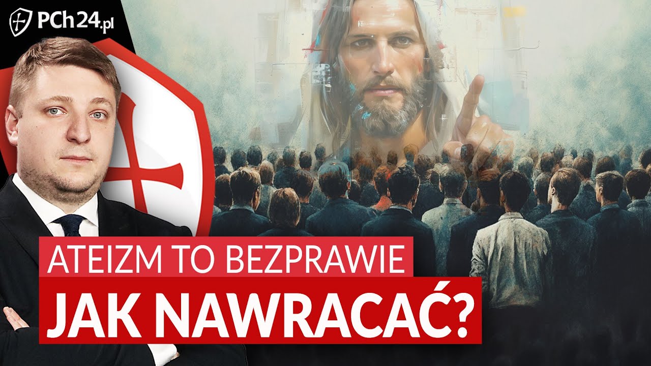 ATEIZM TO BEZPRAWIE. JAK NAWRACAĆ?