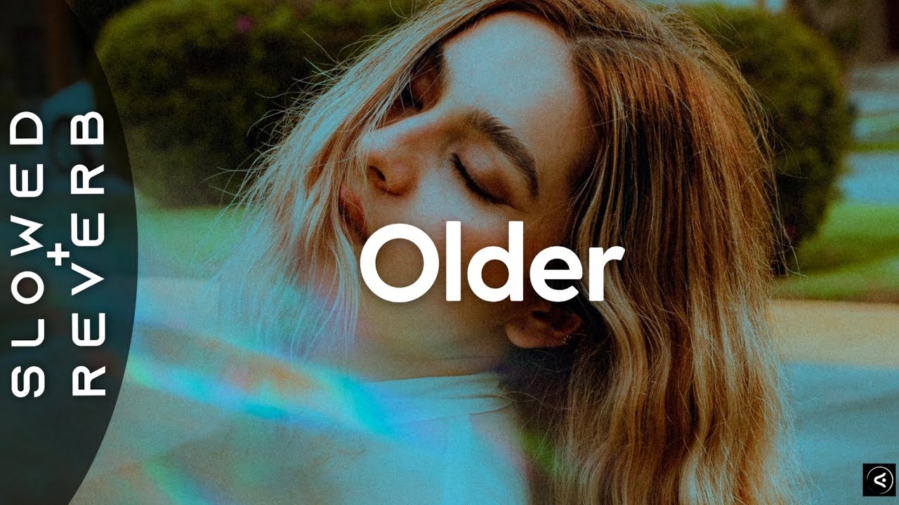 Sasha Alex Sloan - Older (s l o w e d + r e v e r b)