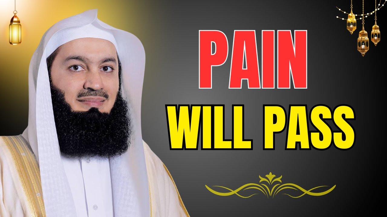 When Pain Feels Heavy, Remember Allah’s Mercy Never Leaves You | Mufti Menk