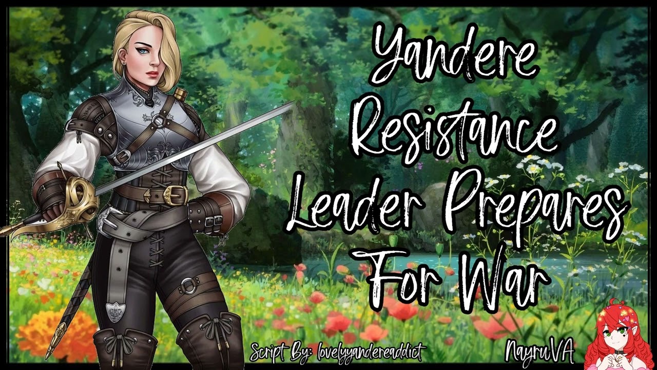 Yandere Resistance Leader Prepares For War(Yandere! Leader X Other World Hero Listener)(F4A)(DND)