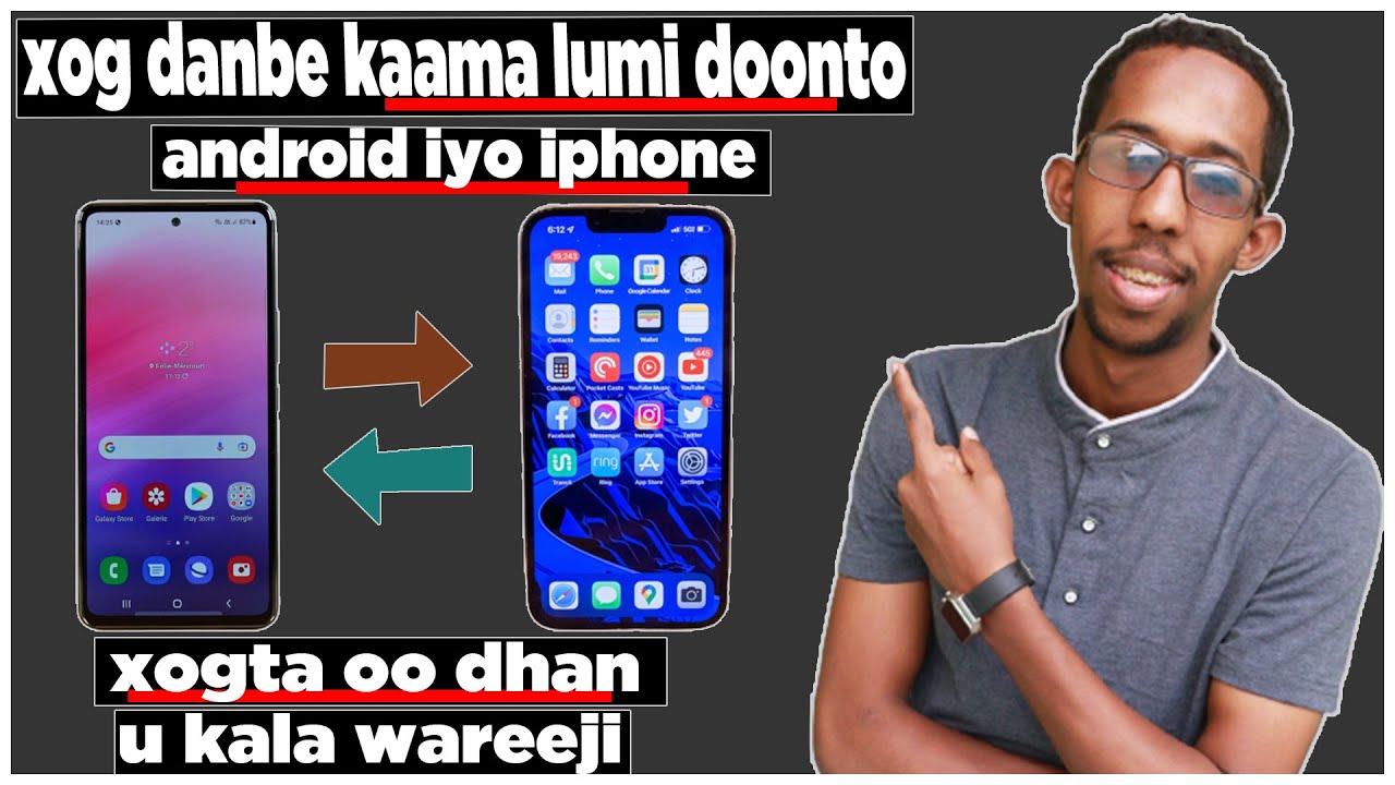 Sidee Telefoon Android Ah Xogta Ku Kaydsan oo Dhan Loogu Wareejiya Telefoon Iphone Ah. +Farsamo Kale