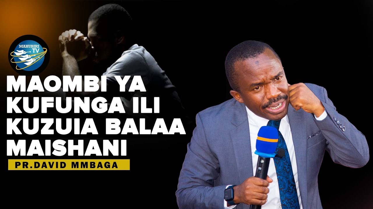 🔴 LIVE: MAOMBI YA KUFUNGA ILI KUZUIA BALAA MAISHANI - PR. DAVID MMBAGA