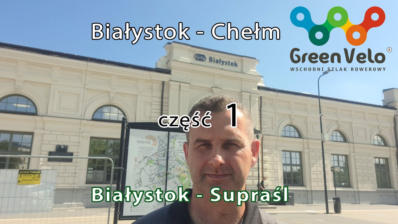 Green Velo 2024 Białystok-Chełm. Część 1 Białystok Supraśl