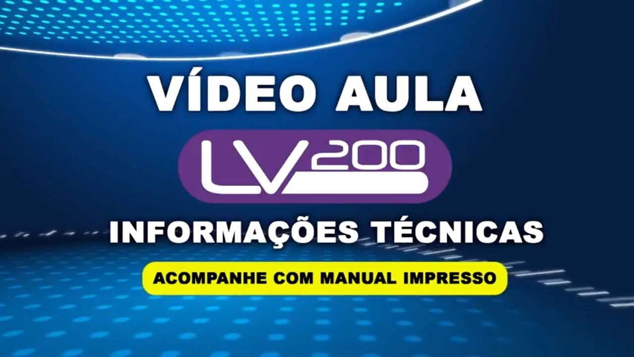 LV200 - V&iacute;deo T&eacute;cnico para instala&ccedil;&atilde;o