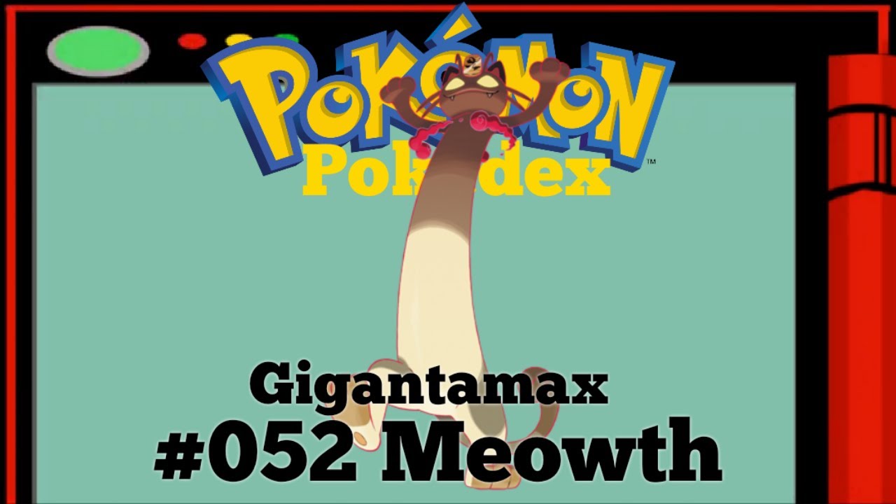 Pok&eacute;dex - #052 Gigantamax Meowth